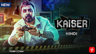 Kaiser S1 (2022) Hindi Completed Web Series HD