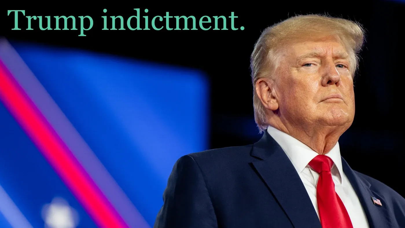Trump indictment.