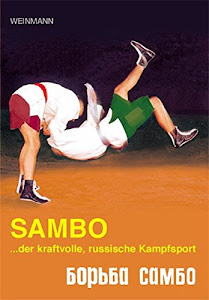 Sambo: ...der kraftvolle, russische Kampfsport