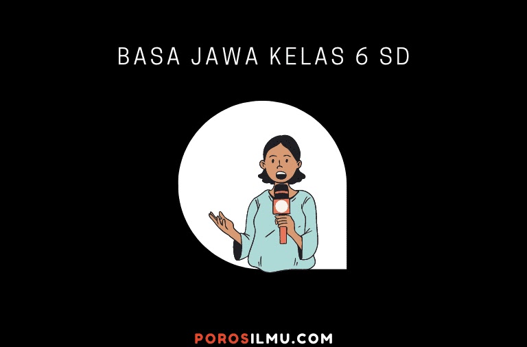 Pelajaran Teks Informasi ing Basa Jawa, Materi Kelas 6 SD