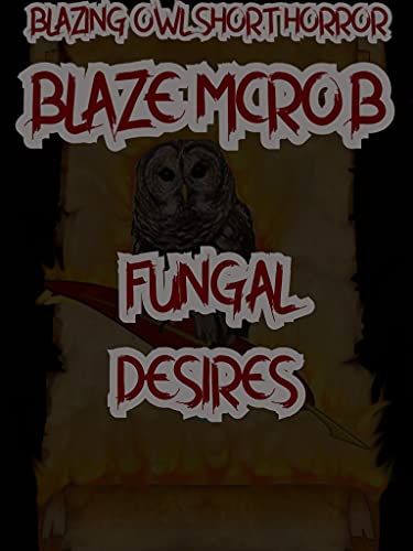 FUNGAL DESIRES