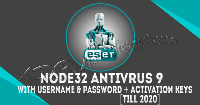 Download ESET Nod32 9 with Username & Password With License + Activation Keys (2017) at XPCMasti.blogspot.com