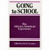 Going to School: The African-American Experience