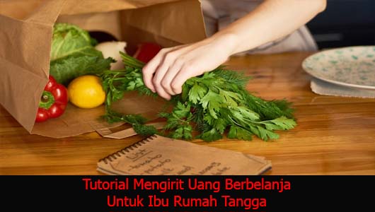Tutorial Mengirit Uang Berbelanja Untuk Ibu Rumah Tangga