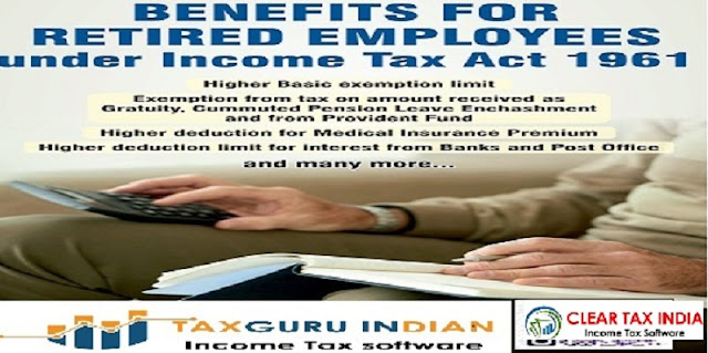 Relaxation for retired employees under the Income Tax Act of 1961