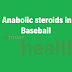 Anabolic steroids in baseball