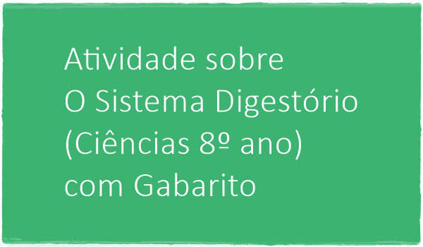 atividade-sobre-o-sistema-digestorio-ciencias-8-ano-com-gabarito