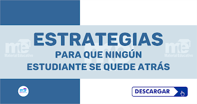 ESTRATEGIAS PARA QUE NINGÚN ESTUDIANTE SE QUEDE ATRÁS