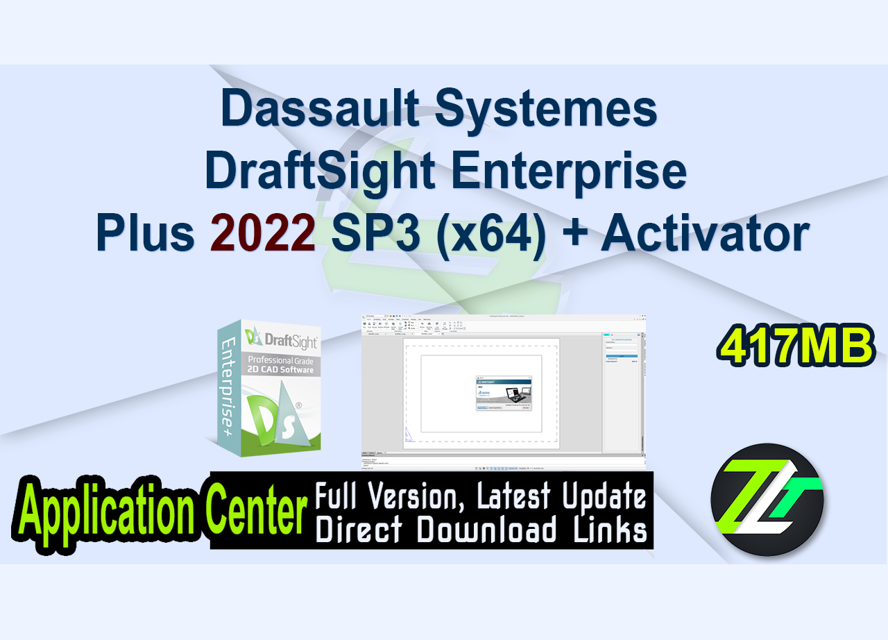 Dassault Systemes DraftSight Enterprise Plus 2022 SP3 (x64) + Activator