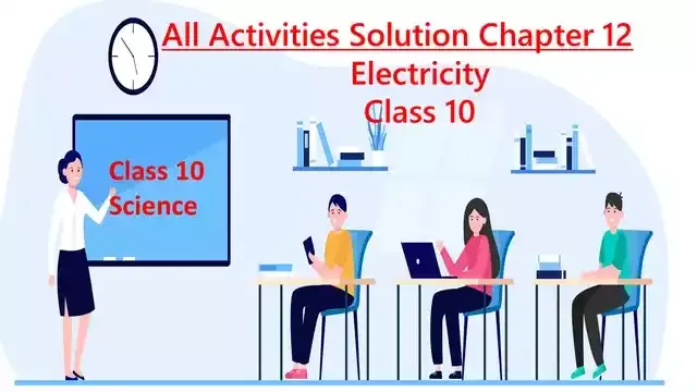 All Activities Class 10 Science Chapter 12 Electricity