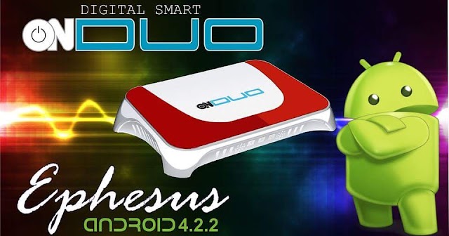 Nova Atualização Onduo Ephesus Android  V10085 14/09/2016