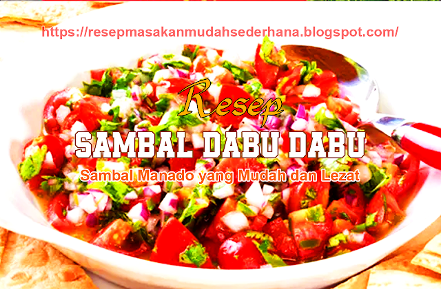 Resep Sambal Dabu Dabu Manado yang Lezat