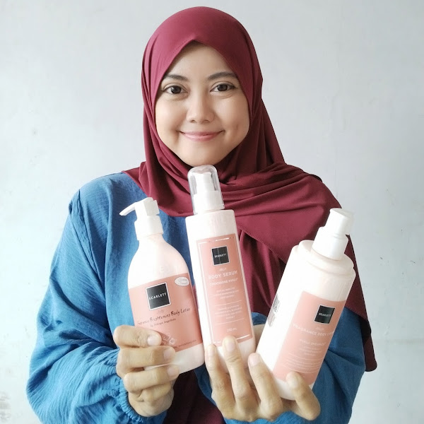 Menutrisi Kulit dengan Scarlett Fragrance Whitening Body Lotion, Scarlett Fragrance Body Cream dan Scarlett Body Serum Jolly Series