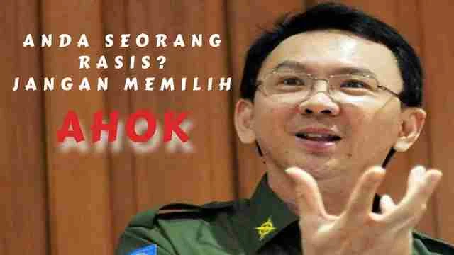 Anda Seorang Rasis Tentunya Tidak Memilih Ahok