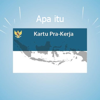 Pengertian Kartu Prakerja dan Fungsinya