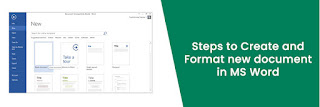 Steps to Create and Format new document in MS Word
