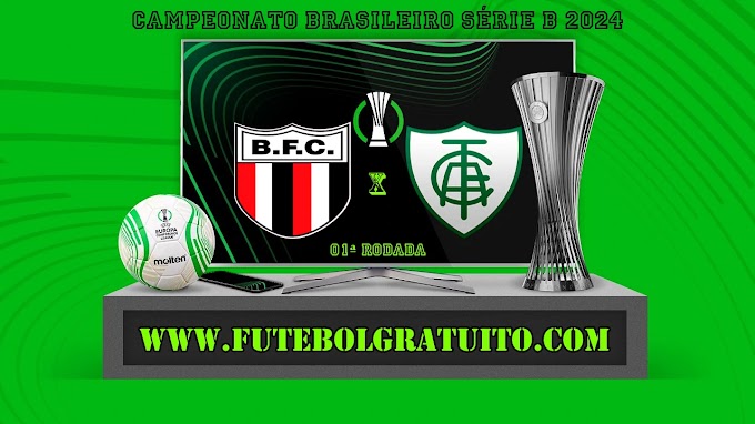 Assistir Botafogo-SP x América-MG ao vivo online grátis 18/04/2024
