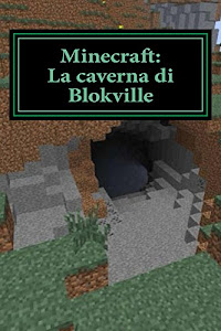 Minecraft: La caverna di Blokville Unofficial