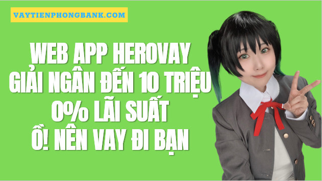 App Hero Vay tiền Nhanh, H5 HeroVay
