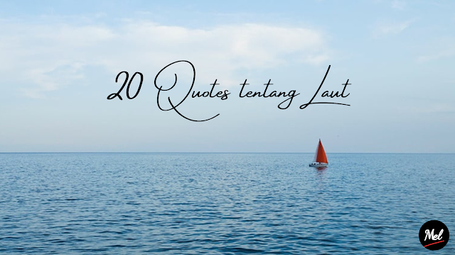 20 Quotes tentang Laut