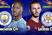 Prediksi Skor Manchester City vs Leicester 27 SEP 2020