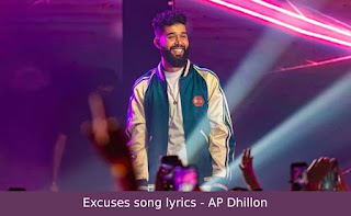 Excuses song lyrics - punjabi song - ap dhillon