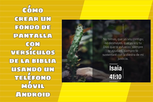 Cómo crear un fondo de pantalla con versículos de la biblia usando un teléfono móvil Android