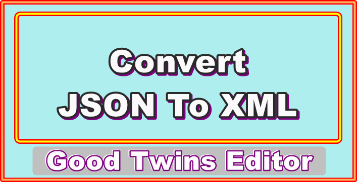 Convert JSON To XML