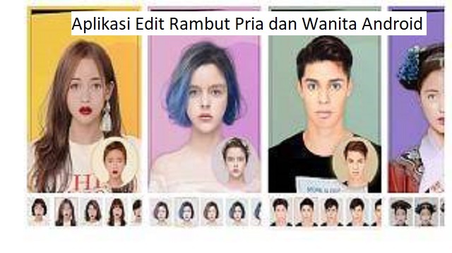 Aplikasi Edit Rambut Pria dan Wanita Android