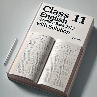 Class 11 -  English Question bank (December 2022)with solution