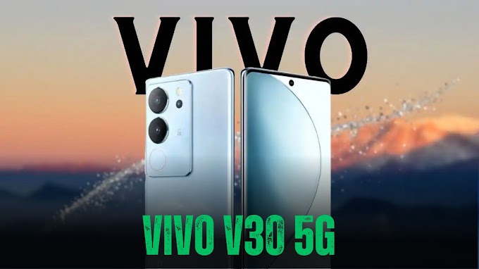 Vivo V30 5G: 50 मेगापिक्सल  कैमरा और स्नैपड्रैगन 7 जेन 3 प्रोसेसर के साथ  हुआ लॉन्च Vivo V30 स्मार्टफोन