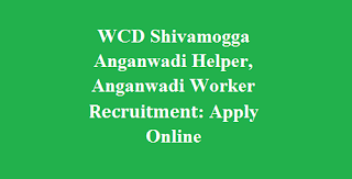 Shivamogga Anganwadi Helper, Anganwadi Worker Recruitment 2022: Apply Online