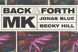 Back & Forth – Single by MK, Jonas Blue & Becky Hill