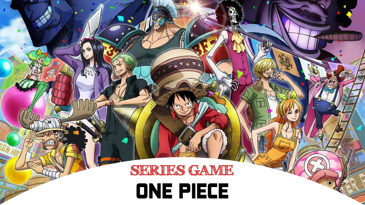 Danh sách Series Game One Piece Series bao gồm đầy đủ các phiên bản được phát hành trên nền tảng máy tính