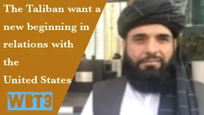 <img src="Taliban Sohail Shaheen.webp" alt="Taliban want new relationships with America ,Taliban Spokesman said"/>