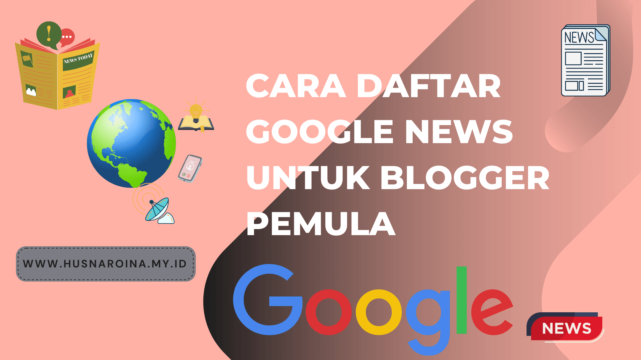 Cara daftar Google News untuk blogger pemula