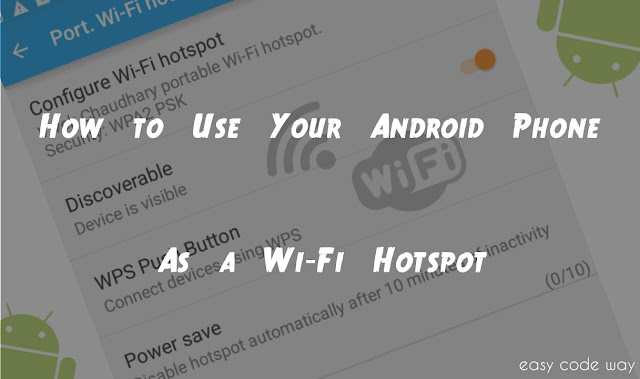 Use Your Android Phone as a Wi-Fi Hotspot