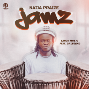 Download Mixtape: Lahor Music Ft. DJ Legend – Naija Praize Jamz
