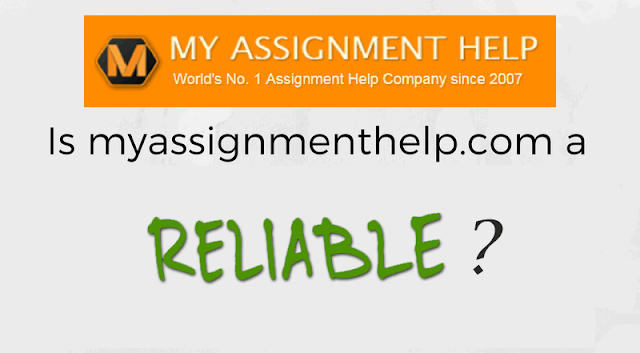 Is Myassignmenthelp.com Reliable?