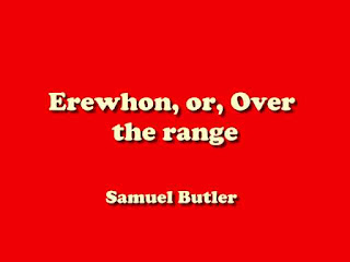 Erewhon, or, Over the range