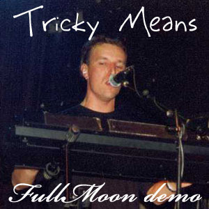 Tricky Means - FullMoon [demo]