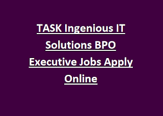 TASK Ingenious IT Solutions BPO Executive Jobs Apply Online