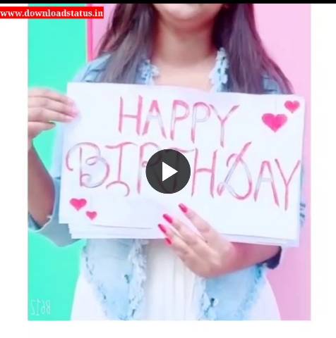 Best Happy Birthday Love Video Free Download - Happy Birthday Vishes Status For GF