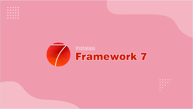 Instalasi Framework 7