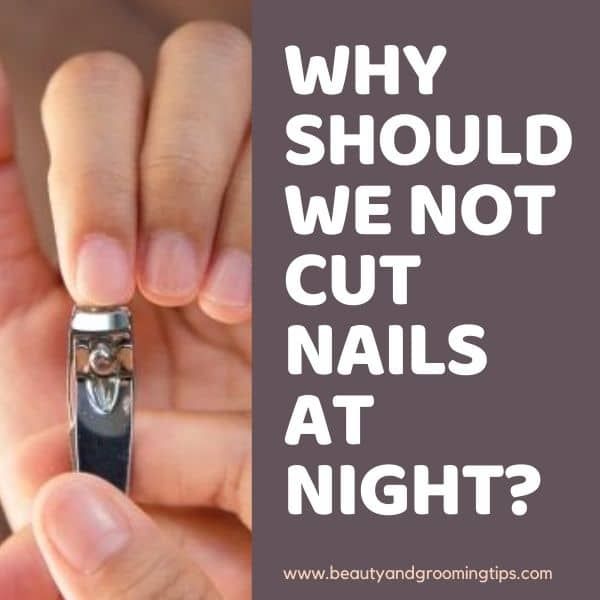 Why should we no +cut nails at night