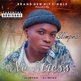 MUSIC: Slimpro - No Stress