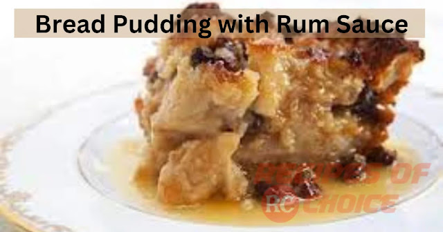 Recipe for Bread Pudding with Vanilla sauce