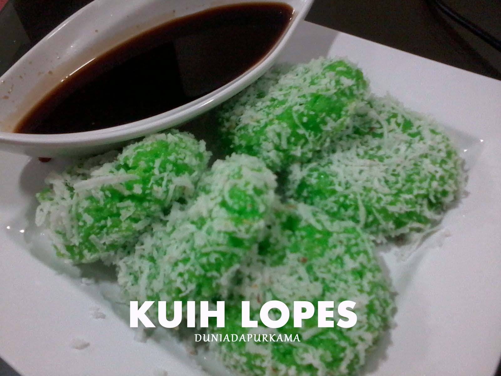 DUNIA DAPUR KAMA: KUIH LOPES