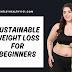 Sustainable Weight Loss for Beginners: A Guide to Developing Healthy Habits