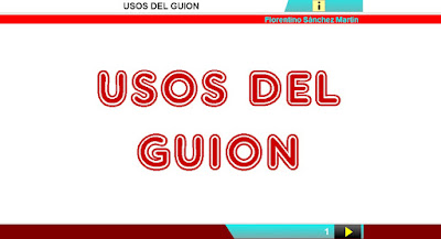 http://www.ceiploreto.es/sugerencias/cplosangeles.juntaextremadura.net/web/curso_4/lengua4/uso_guion_4/uso_guion_4.html